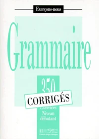 Grammaire. 350 Exercices Niveau Debutant Corriges