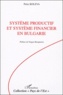 Petia Koleva - Système productif et système financier en Bulgarie - 1990-2003.