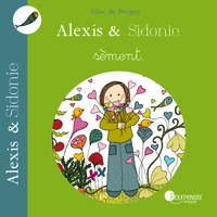 Alexis et Sidonie sèment