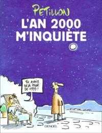 L'an 2000 m'inquiète