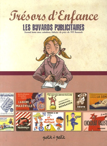  Petit à petit - Les buvards publicitaires - Avec cotations lettrés de près de 700 buvards.