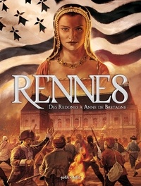  Petit à Petit - Rennes Tome 1 : Des Redones à Anne de Bretagne.