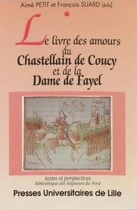 Le Livre Des Amours Du Chastellain De Coucy Et De La Dame De Fayel