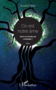 Où est notre âme dans ce monde qui s'emballe ?