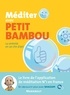  Petit BamBou - Méditer avec Petit Bambou - La sérénité en un clin d'oeil.