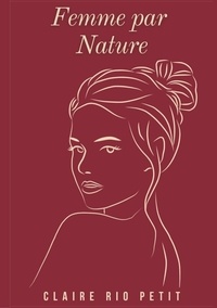 Petit claire Rio - Femme par Nature - Recueil Poétique.