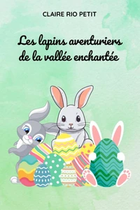 Les lapins aventuriers de la vallée enchantée