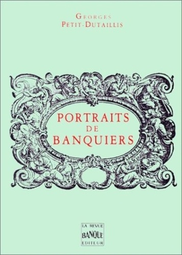  Petit-Dutaillis - Portraits de banquiers.