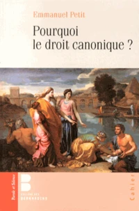 Pourquoi le droit canonique ?