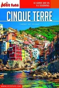 Gratuit pour télécharger des ebooks Cinque Terre par Petit Futé ePub 9782305030005