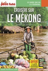 Téléchargez des livres sur iphone 3 Croisière sur le Mékong (French Edition) 9791033186014 par Petit Futé FB2 DJVU PDB