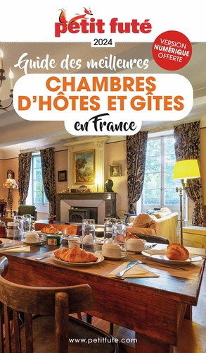 Guide des meilleures chambres d'hôtes et gîtes en France  Edition 2024
