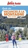  Petit Futé - Guide des vacances à la montagne en France - Eté - Hiver.