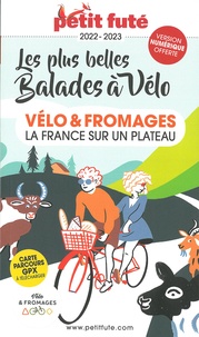  Petit Futé - Les plus belles balades à vélo - Vélo & fromages, la France sur un plateau.