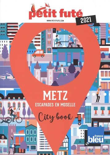 Metz. Escapades en Moselle  Edition 2021