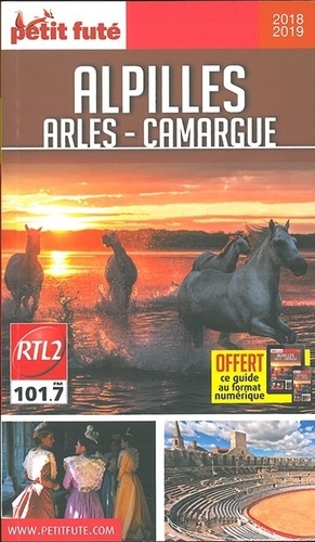 Petit Futé Alpilles - Arles - Camargue  Edition 2018-2019