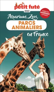Petit Futé Aquariums, Zoos, parcs animaliers en France