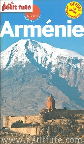 Petit Futé Arménie  Edition 2016-2017