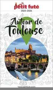 Petit Futé Autour de Toulouse