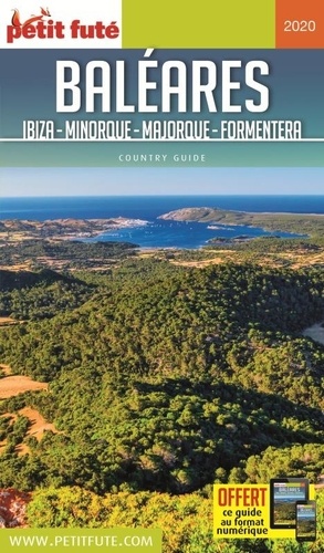Petit Futé Baléares. Ibiza, Minorque, Majorque, Formentera  Edition 2020