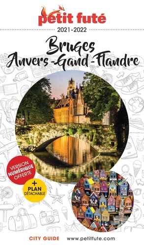 Petit Futé Bruges, Anvers, Gand, Flandre  Edition 2021-2022 -  avec 1 Plan détachable