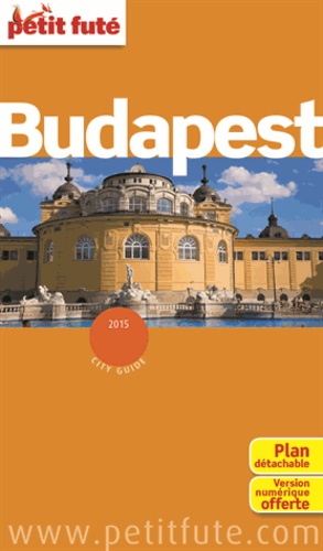 Petit Futé Budapest. Avec un plan détachable  Edition 2015 - Occasion