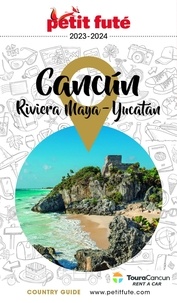Téléchargement gratuit de etextbooks Petit Futé Cancun - La Riviera Maya  - Péninsule du Yucatan 9782305082103 PDF FB2 par Petit Futé en francais