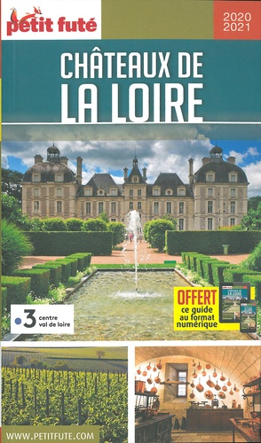 Petit Futé Châteaux de la Loire  Edition 2020-2021