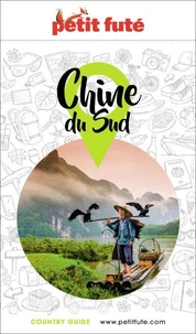Petit Futé Chine du Sud
