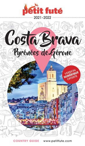 Petit Futé Costa Brava. Pyrénées de Gérone  Edition 2021-2022