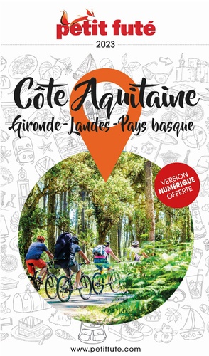 Petit Futé Côte Aquitaine. Gironde - Landes - Pays Basque  Edition 2023 - Occasion