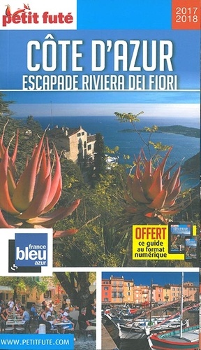 Petit Futé Côte d'Azur Escapade Riviera Dei Fiori  Edition 2017-2018 - Occasion