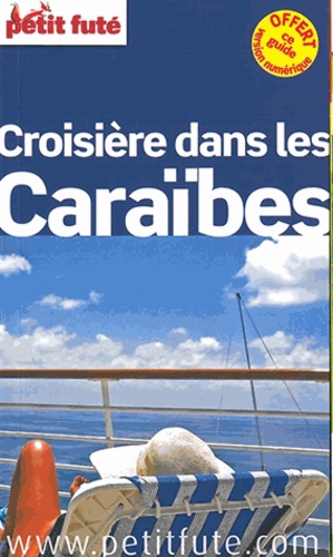 Petit Futé Croisières dans les Caraïbes  Edition 2015