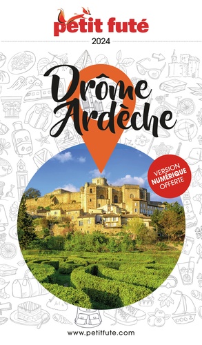 Petit Futé Drôme - Ardèche  Edition 2024