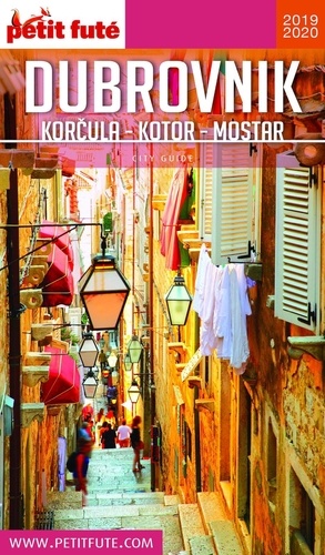Petit Futé Dubrovnik, Korcula, Kotor, Mostar  Edition 2019-2020