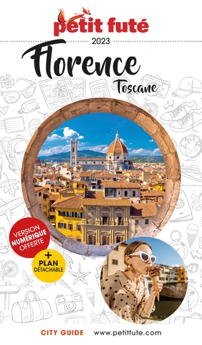 Petit Futé Florence Toscane  Edition 2023 -  avec 1 Plan détachable