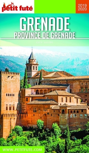 Petit Futé Grenade Province de Grenade  Edition 2019-2020