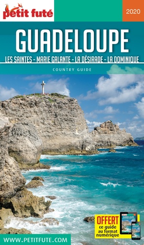 Petit Futé Guadeloupe. Les Saintes, Marie-Galante, La Désirade, La Dominique  Edition 2020