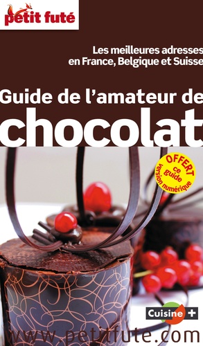 Petit Futé Guide de l'amateur de chocolat  Edition 2015
