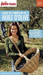 Petit Futé Guide de l'amateur de l'huile d'olive