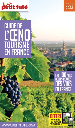 Petit Futé Guide de l'oenotourisme en France  Edition 2021-2022