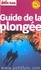 Petit Futé Guide de la plongée  Edition 2015-2016 - Occasion