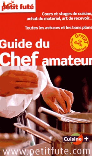 Petit Futé Guide du chef amateur