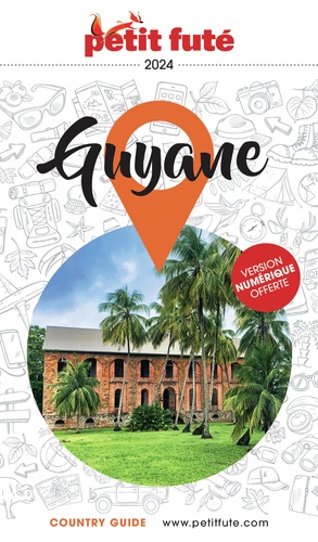 Petit Futé Guyane  Edition 2024
