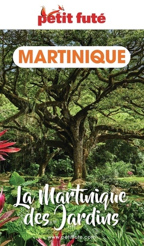 Petit Futé La Martinique des jardins  Edition 2024