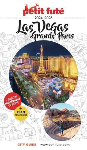 Petit Futé Las Vegas. Grands Parcs  Edition 2024-2025 -  avec 1 Plan détachable