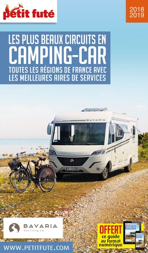 Petit Futé Les plus beaux circuits en camping-car. Toutes les régions de France avec les meilleures aires de services  Edition 2018-2019