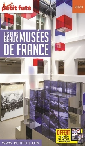 Petit Futé Les plus beaux musées de France  Edition 2020