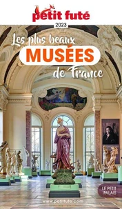 Petit Futé Les plus beaux Musées de France