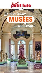  Petit Futé - Petit Futé Les plus beaux Musées de France.